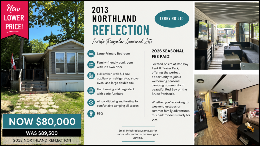 2013 Northland Reflection park model for sale at Red Bay Tent & Trailer Park. Features a covered deck, large primary bedroom, separate bunkroom, full-size kitchen, 2026 seasonal fees paid, and now reduced to $80,000.